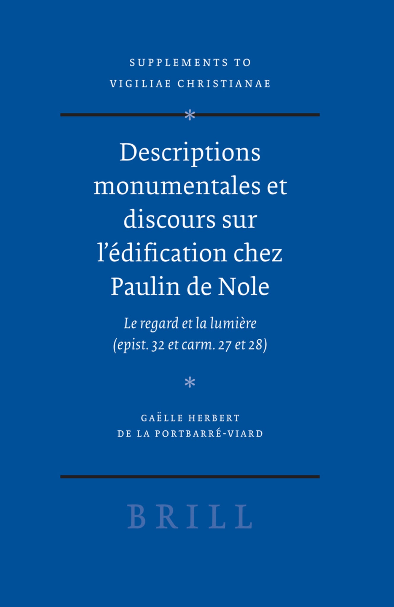Descriptions monumentales et discours sur l’édification chez Paulin de Nole